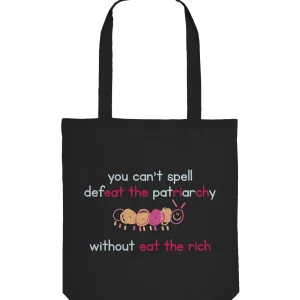 You can't spell Defeat the Patriarchy without Eat the Rich - Organic Tote-Bag